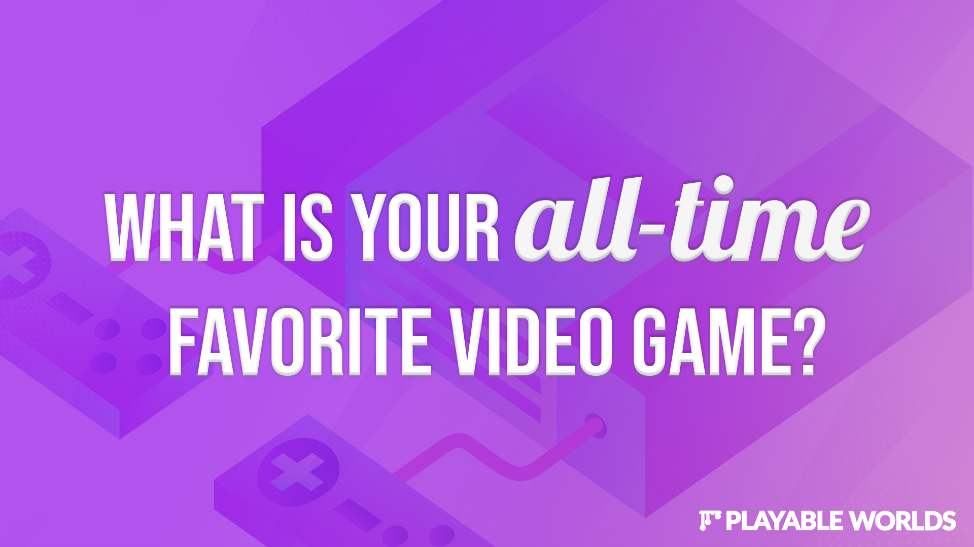 What is your all-time favorite video game?
