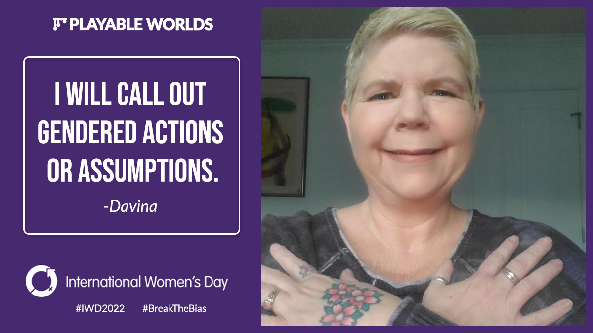 I will call out gendered actions or assumptions - Davina
