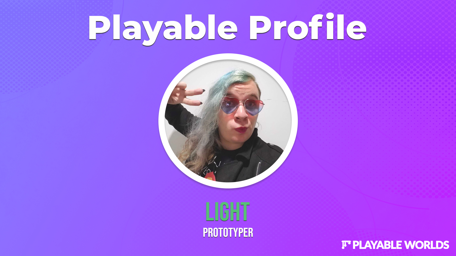 Purple gradient background. Top text in bold white: Playable Profile. In the middle, Light is posing for a selfie and making a peace sign. Bottom text in green: LIGHT. Below in white text: Prototyper