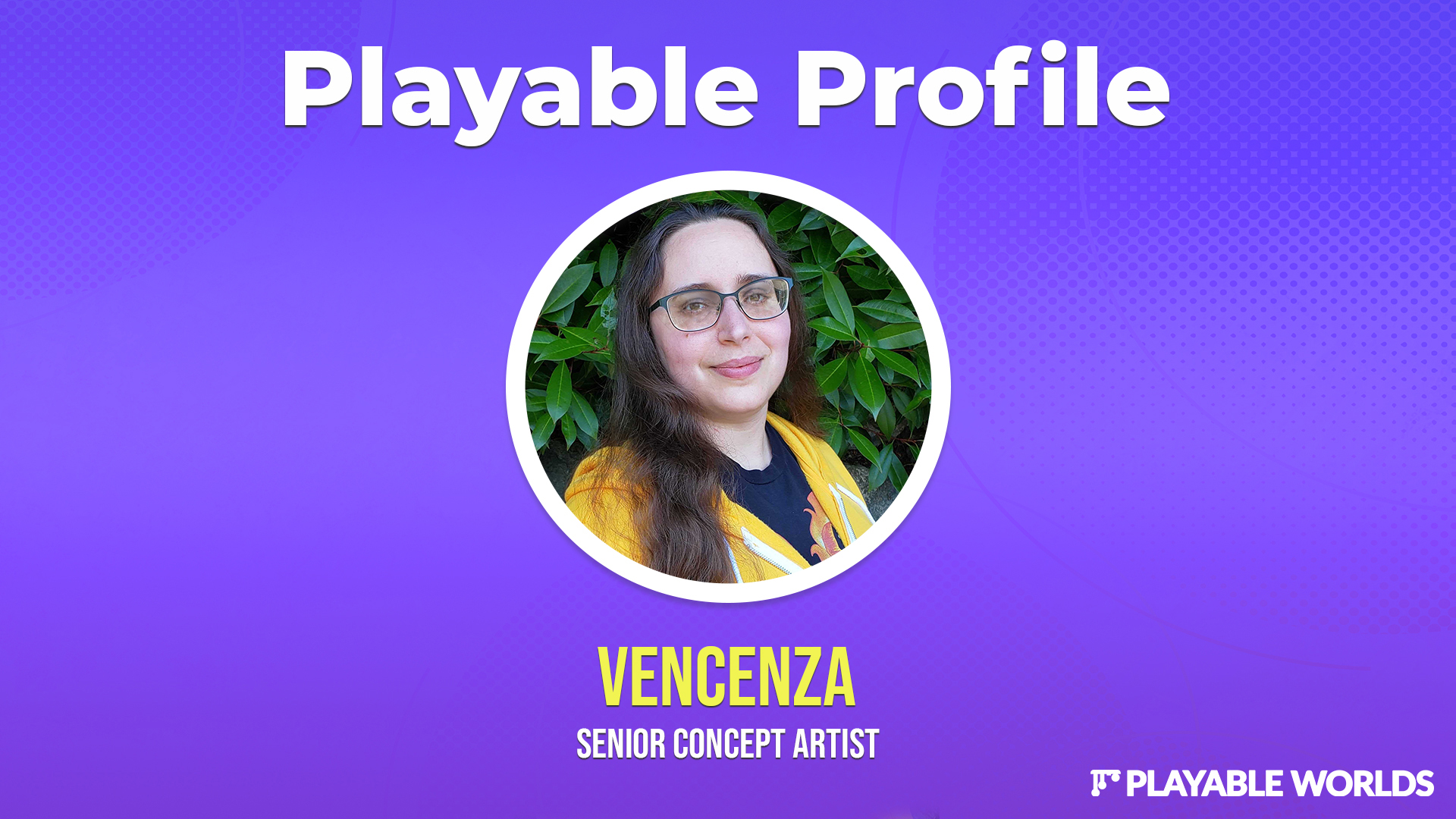 Playable Profile: Meet Vencenza Vencenza, Senior Concept Artist, in a bright yellow hoodie with the Playable Worlds logo on it.