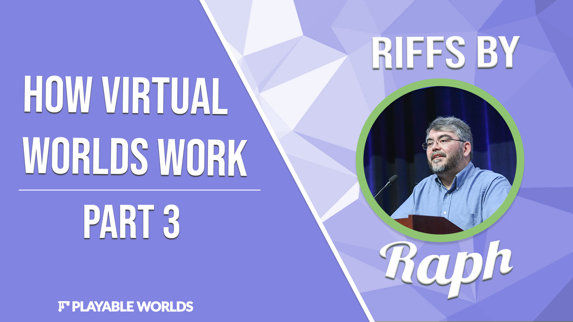 Riffs by Raph: How Virtual Worlds Work - Part 3